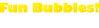 Fun Bubbles!